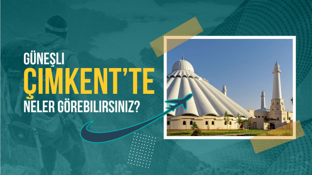 Güneşli Çimkent’te neler görebilirsiniz?