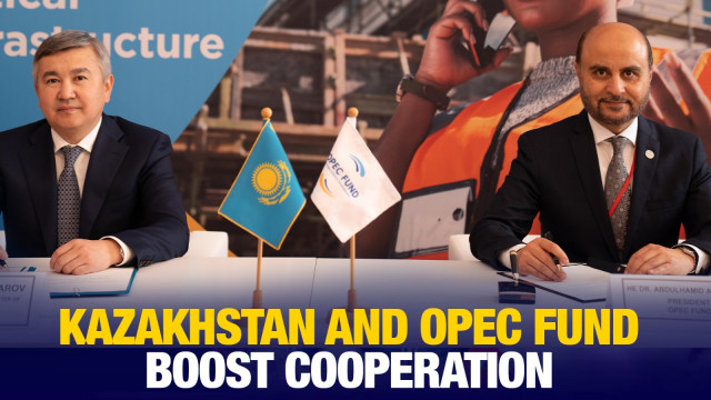 Kazakhstan and OPEC Fund boost cooperation