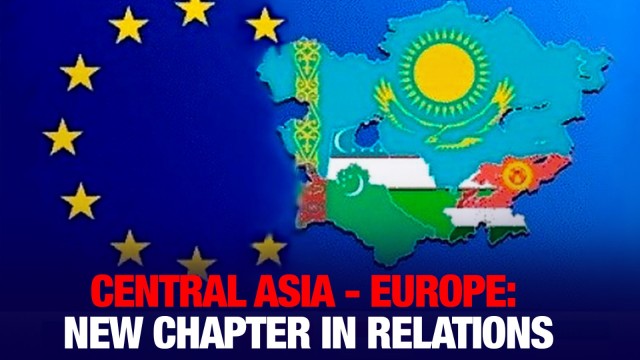 Central Asia - Europe: new chapter in relations