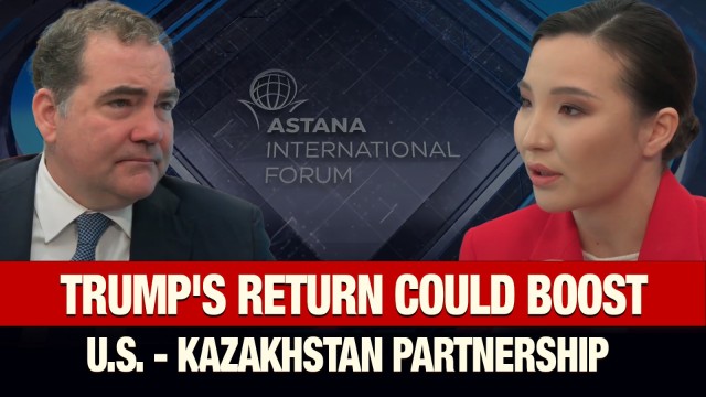 Daniel Runde: Trump's return could boost U.S. - Kazakhstan partnership