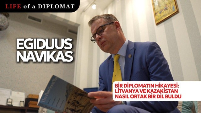 Bir diplomatın hikayesi: Litvanya ve Kazakistan nasıl ortak bir dil buldu?