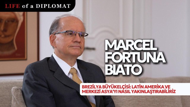 Brezilya büyükelçisi: Latin Amerika ve Merkezi Asya’yı nasıl yakınlaştırabiliriz?