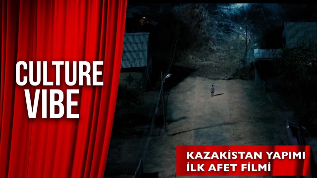 Kazakistan Yapımı İlk Afet Filmi