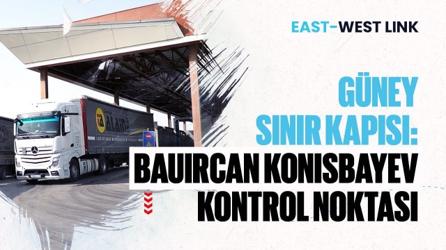 Güney sınır kapısı: Bauırcan Konısbayev kontrol noktası