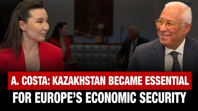 A. Costa: Kazakhstan became essential for Europe’s economic security